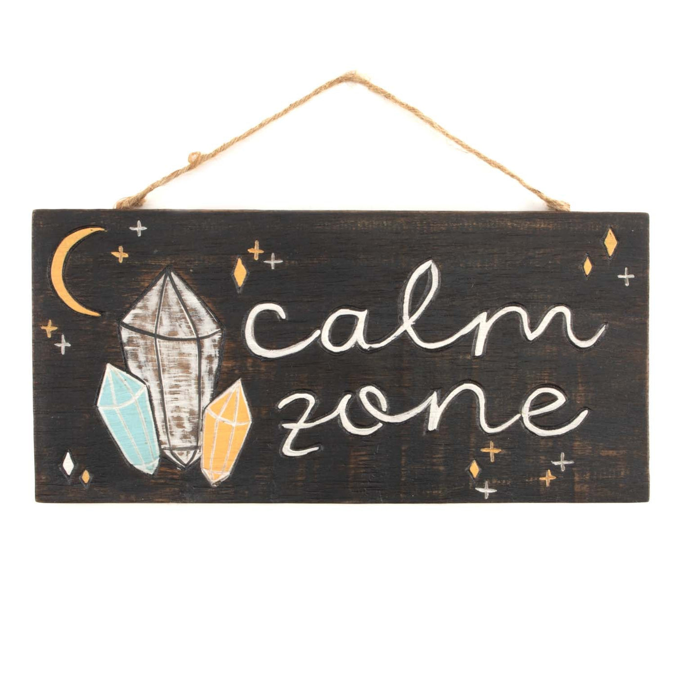 'Calm Zone' Crystals Wooden Sign